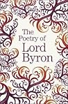 The Poetry of Lord Byron by Lord Byron