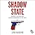 Shadow State: Murder, Mayhem, and Russia's Attack on the West