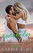 Somebody Like You (The Heartbreak Brothers #4)