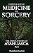 The Mystical Secrets of Medicine vs Sorcery: The Untold Story of Ayahuasca Part 1
