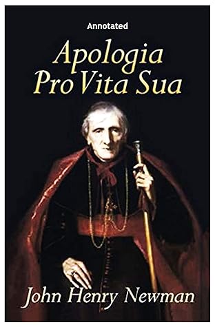 Apologia Pro Vita Sua - Annotated