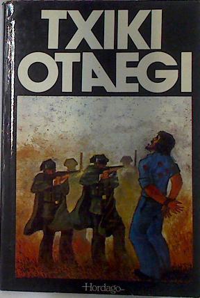 Txiki, Otaegi: El Viento Y Las Raíces (Colección Otsagabia ; 8)