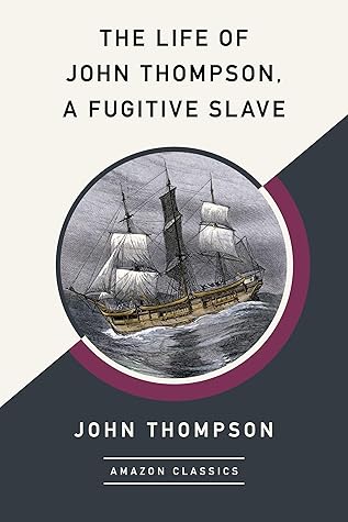 John Thompson The Life of John Thompson, a Fugitive Slave