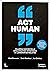Act Human by Karel Demeester