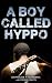 A Boy Called Hyppo by Hyppolite Ntigurirwa