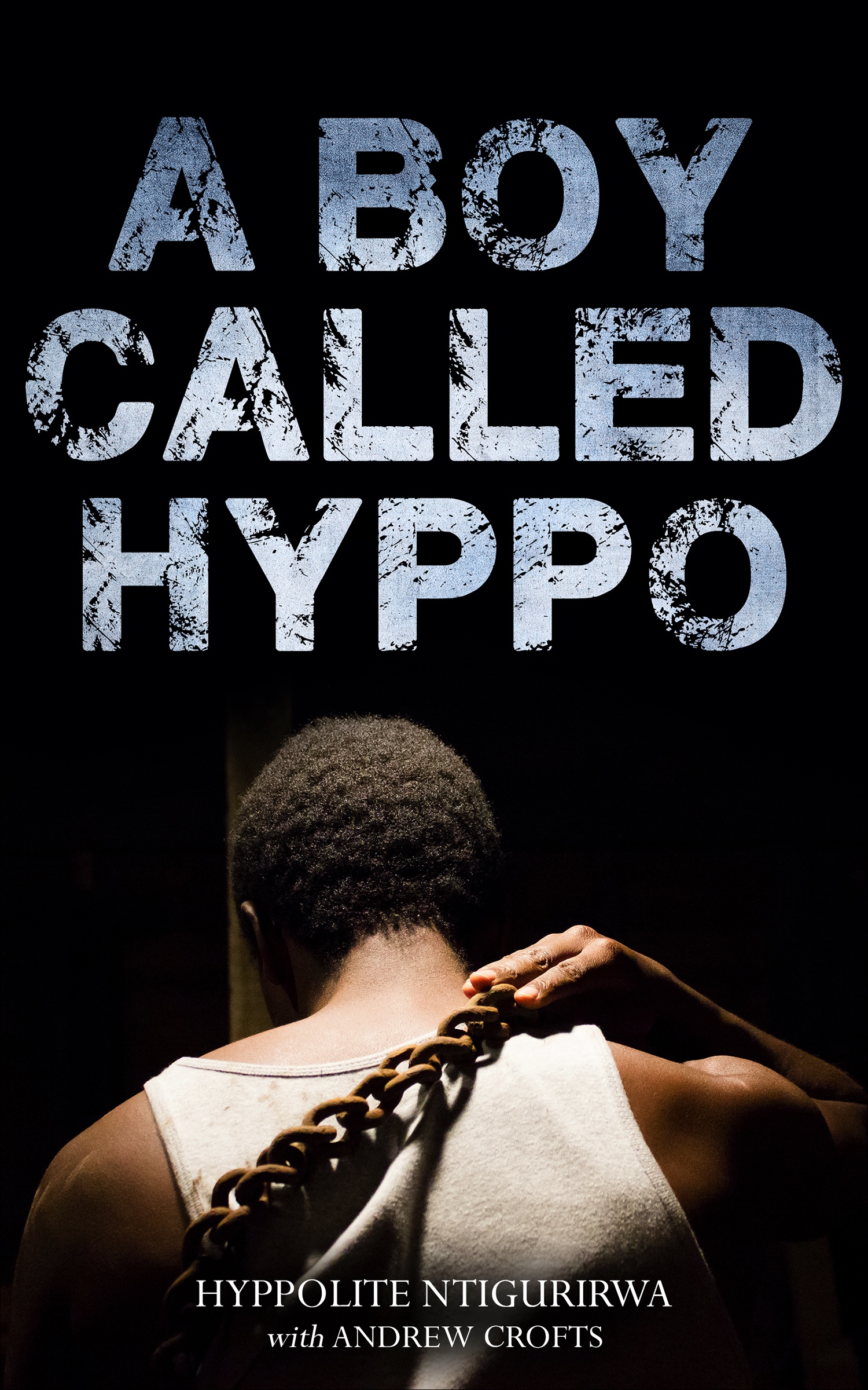 A Boy Called Hyppo (Genocide Against the Tutsi in Rwanda, #1)