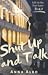 Shut Up and Talk