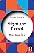 Sigmund Freud (The Basics)