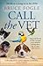 Call the Vet: My Life as a Young Vet in the 1970s