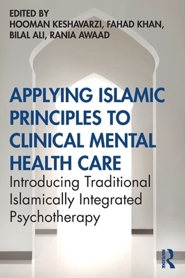 Applying Islamic Principles to Clinical Mental Health Care (Paperback)