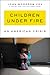 Children Under Fire: An American Crisis
