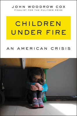 Children Under Fire: An American Crisis (Hardcover)