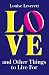 Love, and Other Things to Live For