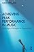 Achieving Peak Performance in Music