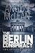 The Berlin Conspiracy by Angus  McLean