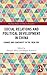 Social Relations and Political Development in China: Change and Continuity in the "New Era" (Routledge Studies on China in Transition)