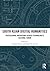 South Asian Digital Humanities: Postcolonial Mediations across Technology’s Cultural Canon
