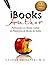 iBooks Author : Publicando con iBooks Author en Plataforma de iBooks de Apple (Spanish Edition)