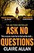 Ask No Questions