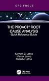 The PROACT Root Cause Analysis: Quick Reference Guide