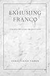Exhuming Franco: ...