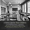 A Better Life for Their Children by Andrew Feiler A Better Life for Their Children by Andrew Feiler