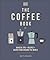 The Coffee Book: Barista ti...