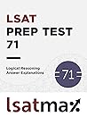 LSAT Prep Test 71 Logical Reasoning Answer Explanations: The December 2013 LSAT (LSAT Prep Test Explanations)