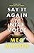 Say It Again in a Nice Voice by Meg Mason