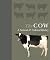The Cow: A Natural and Cult...