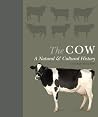 The Cow: A Natura...