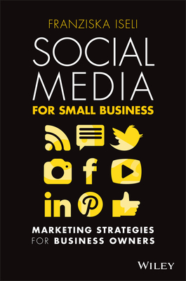 Social Media For Small Business: Marketing Strategies for Business Owners (Paperback)
