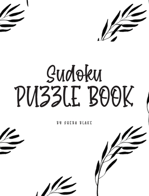 Sudoku Puzzle Book - Medium (8x10 Hardcover Puzzle Book / Activity Book) (Sudoku Puzzle Books - Medium)