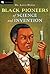 Black Pioneers of Science