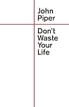 Don't Waste Your ...