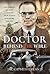 Doctor Behind the Wire: The...