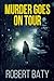Murder Goes on Tour: Large ...
