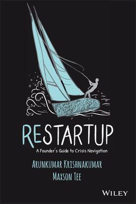 Restartup: A Founder's Guide to Crisis Navigation (Hardcover)