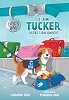 I Am Tucker, Detection Expert (Volume 6)