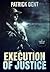 Execution Of Justice: Premi...