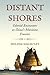 Distant Shores: Colonial Encounters on China's Maritime Frontier (Histories of Economic Life)