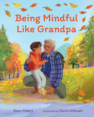 Being Mindful Like Grandpa (Hardcover)