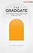 The Gradgate: Why You Are M...