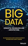 Big Data: Concepts, Technology, and Architecture
