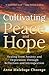 Cultivating Peace and Hope:...