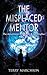 The Misplaced Mentor (The Adventures of Tremain & Christopher)