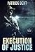 Execution Of Justice: Premi...