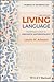 Living Language: An Introduction to Linguistic Anthropology, 3rd Edition: An Introduction to Linguistic Anthropology (Primers in Anthropology)