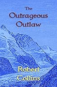 The Outrageous Outlaw