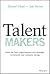 Talent Makers: How the Best Organizations Win through Structured and Inclusive Hiring